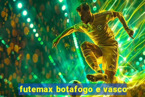 futemax botafogo e vasco